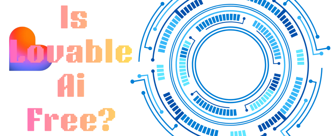 Is Lovable AI Free? Here’s What You Actually Get