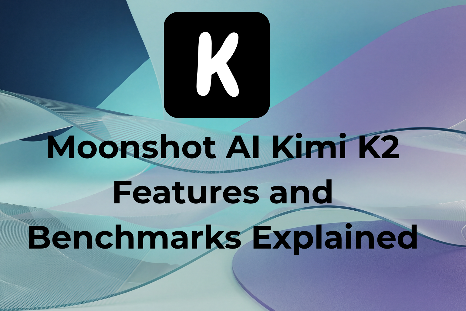 Moonshot AI Kimi K2 Explained: The Open-Source Model Series That Changed AI in 2026
