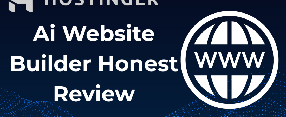 Hostinger AI Website Builder Review: Is It Actually Worth It in 2026?