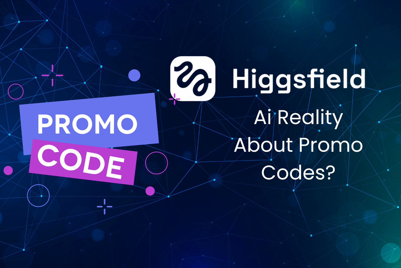 Higgsfield AI Promo Code: The Honest Guide to Real Discounts (and Fake Ones to Avoid)