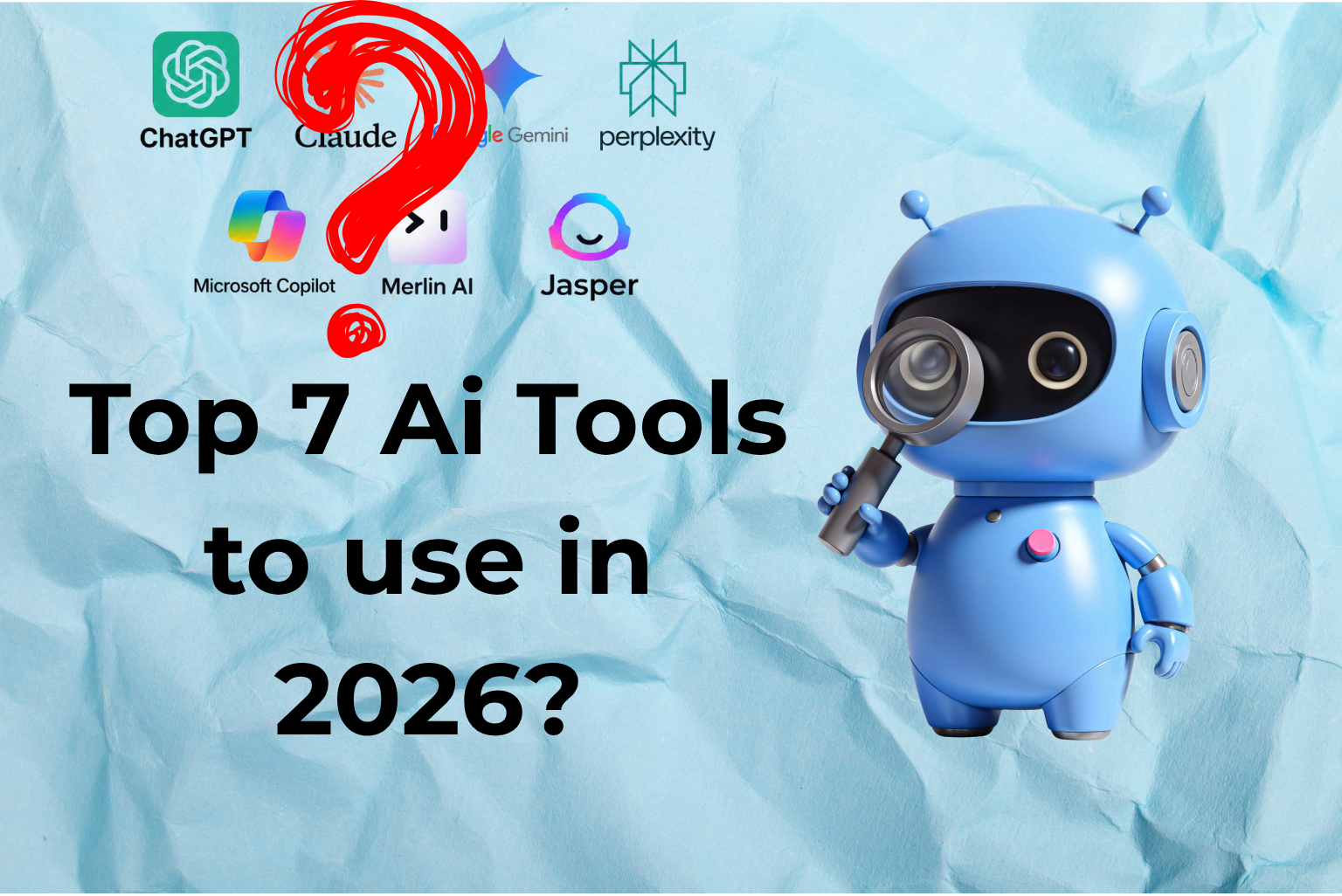 Top 7 AI Tools in 2026: Best AI Apps for Work, Writing & Productivity